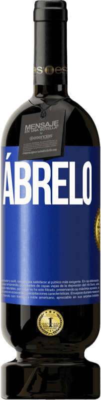 49,95 € | Vino Tinto Edición Premium MBS® Reserva Ábrelo Etiqueta Azul. Etiqueta personalizable Reserva 12 Meses Cosecha 2014 Tempranillo