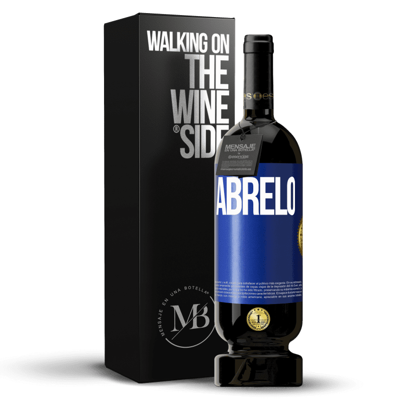 49,95 € Envío gratis | Vino Tinto Edición Premium MBS® Reserva Ábrelo Etiqueta Azul. Etiqueta personalizable Reserva 12 Meses Cosecha 2015 Tempranillo