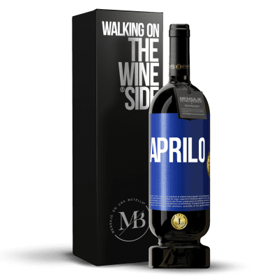 «Aprilo» Edizione Premium MBS® Riserva