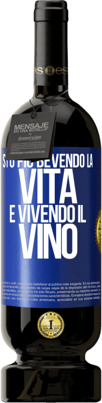 «Sto più bevendo la vita e vivendo il vino» Edizione Premium MBS® Riserva