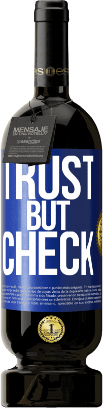 49,95 € Free Shipping | Red Wine Premium Edition MBS® Reserve Trust, but check Blue Label. Customizable label Reserve 12 Months Harvest 2016 Tempranillo