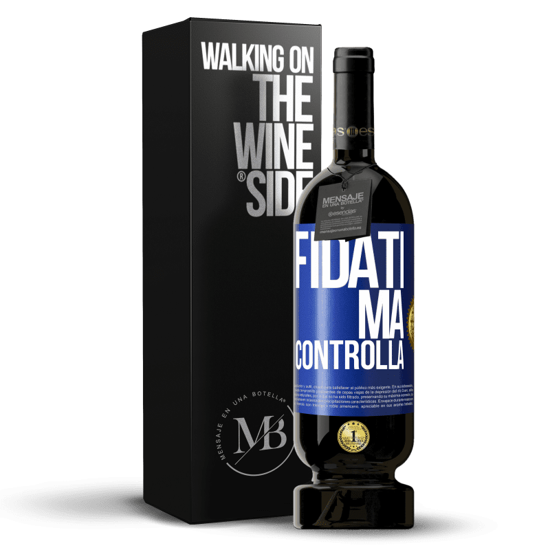 49,95 € Spedizione Gratuita | Vino rosso Edizione Premium MBS® Riserva Fidati, ma controlla Etichetta Blu. Etichetta personalizzabile Riserva 12 Mesi Raccogliere 2014 Tempranillo