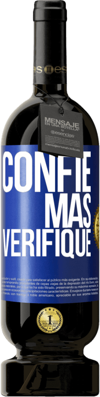49,95 € Envio grátis | Vinho tinto Edição Premium MBS® Reserva Confie, mas verifique Etiqueta Azul. Etiqueta personalizável Reserva 12 Meses Colheita 2016 Tempranillo