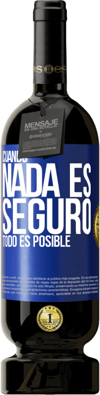 «Cuando nada es seguro, todo es posible» Edición Premium MBS® Reserva