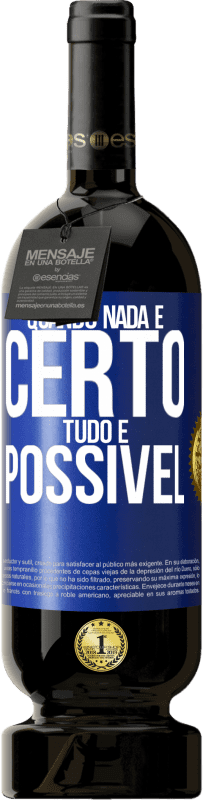 Envio grátis | Vinho tinto Edição Premium MBS® Reserva Quando nada é certo, tudo é possível Etiqueta Azul. Etiqueta personalizável Reserva 12 Meses Colheita 2014 Tempranillo