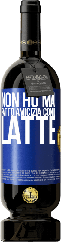 49,95 € | Vino rosso Edizione Premium MBS® Riserva Non ho mai fatto amicizia con il latte Etichetta Blu. Etichetta personalizzabile Riserva 12 Mesi Raccogliere 2015 Tempranillo