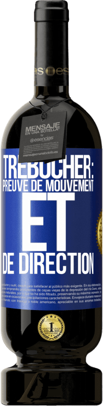 Envoi gratuit | Vin rouge Édition Premium MBS® Réserve Trébucher: preuve de mouvement et de direction Étiquette Bleue. Étiquette personnalisable Réserve 12 Mois Récolte 2014 Tempranillo