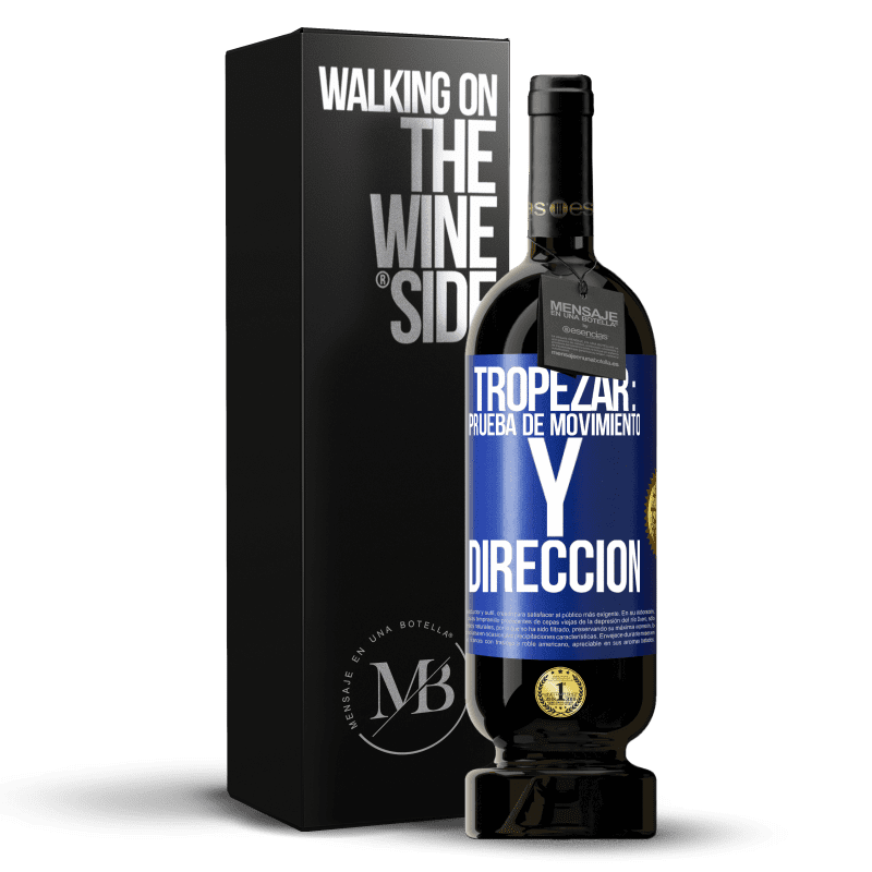 49,95 € Envío gratis | Vino Tinto Edición Premium MBS® Reserva Tropezar: prueba de movimiento y dirección Etiqueta Azul. Etiqueta personalizable Reserva 12 Meses Cosecha 2014 Tempranillo