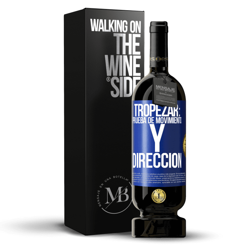 49,95 € Envío gratis | Vino Tinto Edición Premium MBS® Reserva Tropezar: prueba de movimiento y dirección Etiqueta Azul. Etiqueta personalizable Reserva 12 Meses Cosecha 2016 Tempranillo