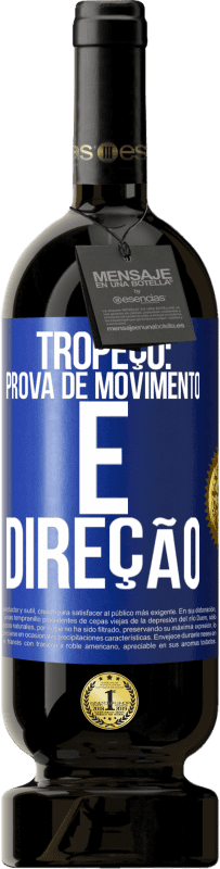 49,95 € Envio grátis | Vinho tinto Edição Premium MBS® Reserva Tropeço: prova de movimento e direção Etiqueta Azul. Etiqueta personalizável Reserva 12 Meses Colheita 2014 Tempranillo