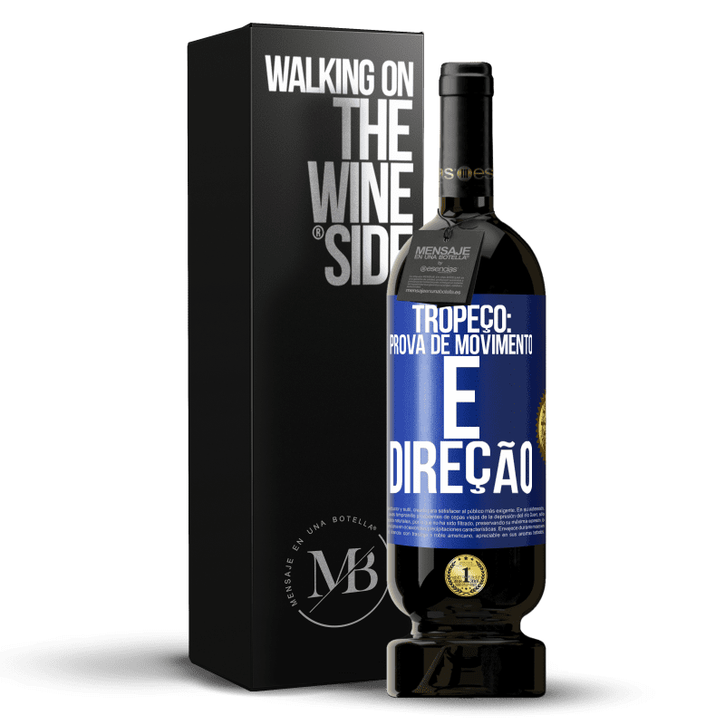 49,95 € Envio grátis | Vinho tinto Edição Premium MBS® Reserva Tropeço: prova de movimento e direção Etiqueta Azul. Etiqueta personalizável Reserva 12 Meses Colheita 2016 Tempranillo