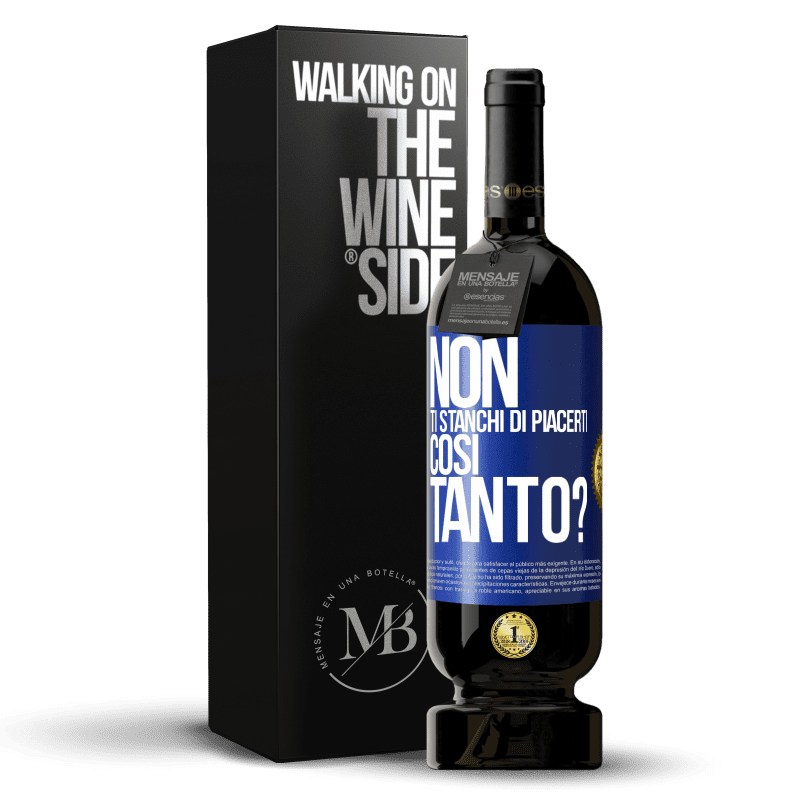 49,95 € Spedizione Gratuita | Vino rosso Edizione Premium MBS® Riserva Non ti stanchi di piacerti così tanto? Etichetta Blu. Etichetta personalizzabile Riserva 12 Mesi Raccogliere 2016 Tempranillo