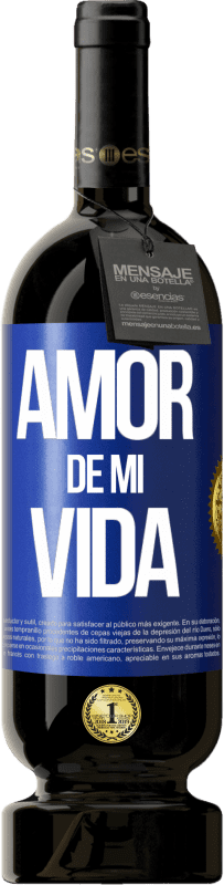 49,95 € | Vino Tinto Edición Premium MBS® Reserva Amor de mi vida Etiqueta Azul. Etiqueta personalizable Reserva 12 Meses Cosecha 2015 Tempranillo