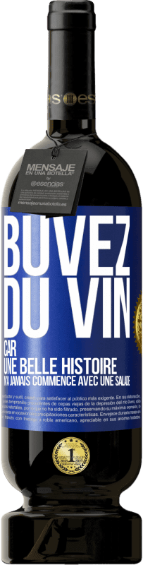 49,95 € | Vin rouge Édition Premium MBS® Réserve Buvez du vin, car une belle histoire n'a jamais commencé avec une salade Étiquette Bleue. Étiquette personnalisable Réserve 12 Mois Récolte 2014 Tempranillo