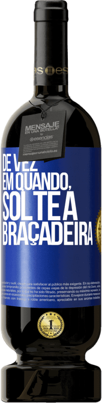 49,95 € | Vinho tinto Edição Premium MBS® Reserva De vez em quando, solte a braçadeira Etiqueta Azul. Etiqueta personalizável Reserva 12 Meses Colheita 2016 Tempranillo