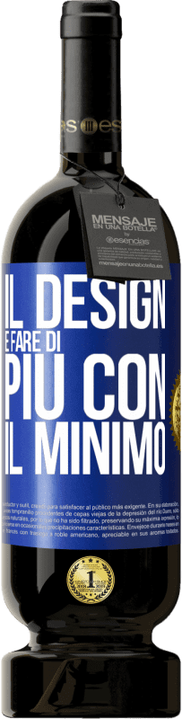 49,95 € Spedizione Gratuita | Vino rosso Edizione Premium MBS® Riserva Il design è fare di più con il minimo Etichetta Blu. Etichetta personalizzabile Riserva 12 Mesi Raccogliere 2016 Tempranillo