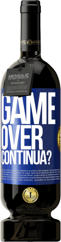49,95 € Spedizione Gratuita | Vino rosso Edizione Premium MBS® Riserva GAME OVER. Continua? Etichetta Blu. Etichetta personalizzabile Riserva 12 Mesi Raccogliere 2016 Tempranillo
