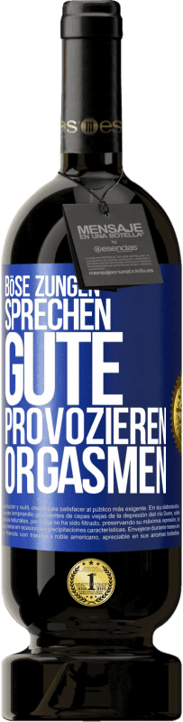 Kostenloser Versand | Rotwein Premium Ausgabe MBS® Reserve Böse Zungen sprechen, gute provozieren Orgasmen Blaue Markierung. Anpassbares Etikett Reserve 12 Monate Ernte 2014 Tempranillo