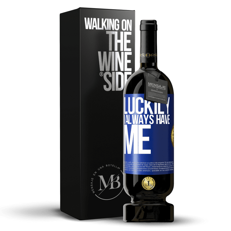 49,95 € Free Shipping | Red Wine Premium Edition MBS® Reserve Luckily I always have me Blue Label. Customizable label Reserve 12 Months Harvest 2014 Tempranillo