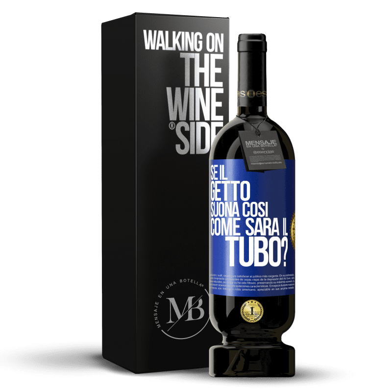 49,95 € Spedizione Gratuita | Vino rosso Edizione Premium MBS® Riserva Se il getto suona così, come sarà il tubo? Etichetta Blu. Etichetta personalizzabile Riserva 12 Mesi Raccogliere 2014 Tempranillo