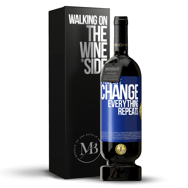 49,95 € Free Shipping | Red Wine Premium Edition MBS® Reserve If you don't change everything repeats Blue Label. Customizable label Reserve 12 Months Harvest 2014 Tempranillo