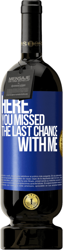 49,95 € 送料無料 | 赤ワイン プレミアム版 MBS® 予約する ここで、あなたは私との最後のチャンスを逃しました 青いタグ. カスタマイズ可能なラベル 予約する 12 月 収穫 2016 Tempranillo