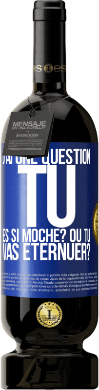 «J'ai une question... Tu es si moche? Ou tu vas éternuer?» Édition Premium MBS® Réserve