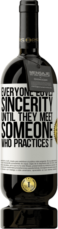 «Everyone loves sincerity. Until they meet someone who practices it» Premium Edition MBS® Reserve