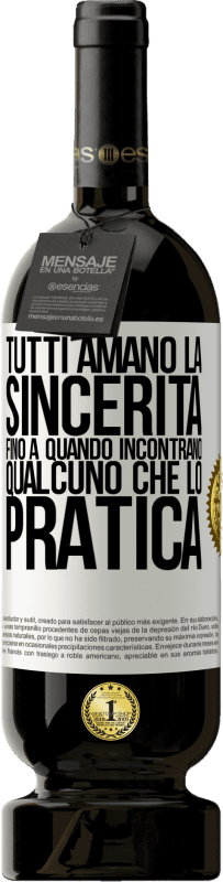 49,95 € | Vino rosso Edizione Premium MBS® Riserva Tutti amano la sincerità. Fino a quando incontrano qualcuno che lo pratica Etichetta Bianca. Etichetta personalizzabile Riserva 12 Mesi Raccogliere 2016 Tempranillo
