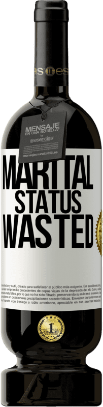 «Marital status: wasted» Premium Edition MBS® Reserve