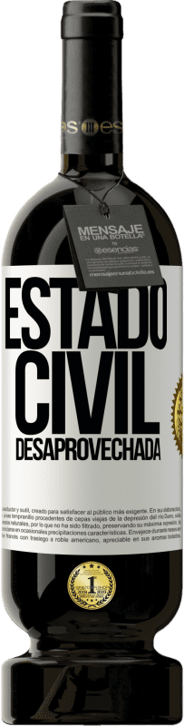 «Estado civil: desaprovechada» Edición Premium MBS® Reserva