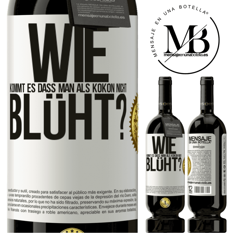 49,95 € Kostenloser Versand | Rotwein Premium Ausgabe MBS® Reserve wie kommt es, dass man als Kokon nicht blüht? Weißes Etikett. Anpassbares Etikett Reserve 12 Monate Ernte 2015 Tempranillo