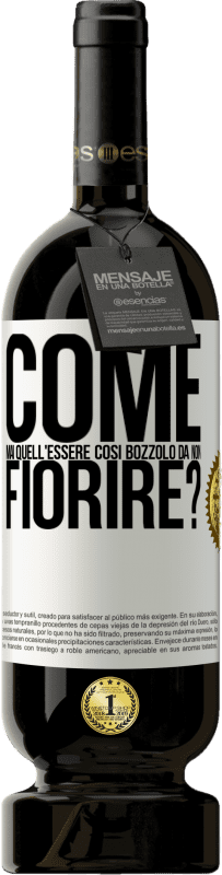 49,95 € Spedizione Gratuita | Vino rosso Edizione Premium MBS® Riserva come mai quell'essere così bozzolo da non fiorire? Etichetta Bianca. Etichetta personalizzabile Riserva 12 Mesi Raccogliere 2016 Tempranillo