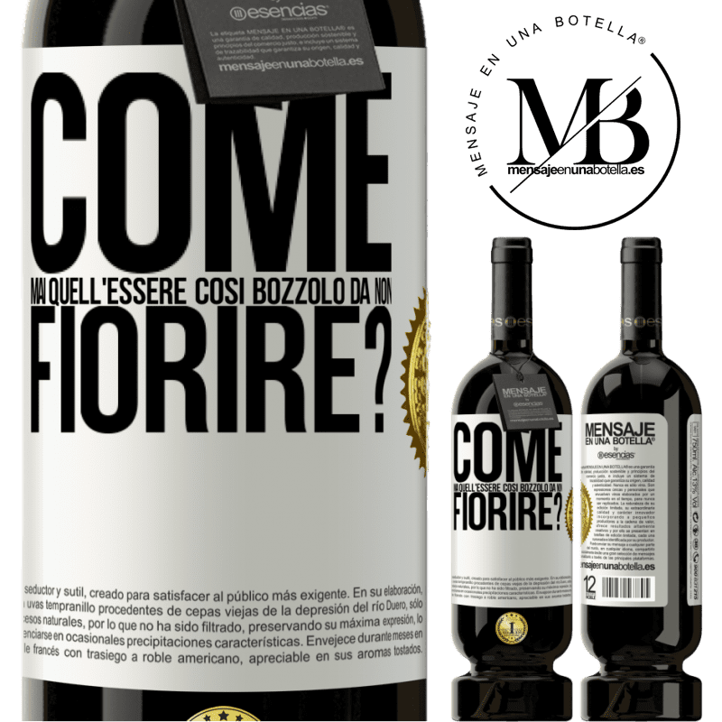 49,95 € Spedizione Gratuita | Vino rosso Edizione Premium MBS® Riserva come mai quell'essere così bozzolo da non fiorire? Etichetta Bianca. Etichetta personalizzabile Riserva 12 Mesi Raccogliere 2015 Tempranillo