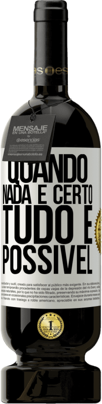 49,95 € | Vinho tinto Edição Premium MBS® Reserva Quando nada é certo, tudo é possível Etiqueta Branca. Etiqueta personalizável Reserva 12 Meses Colheita 2015 Tempranillo