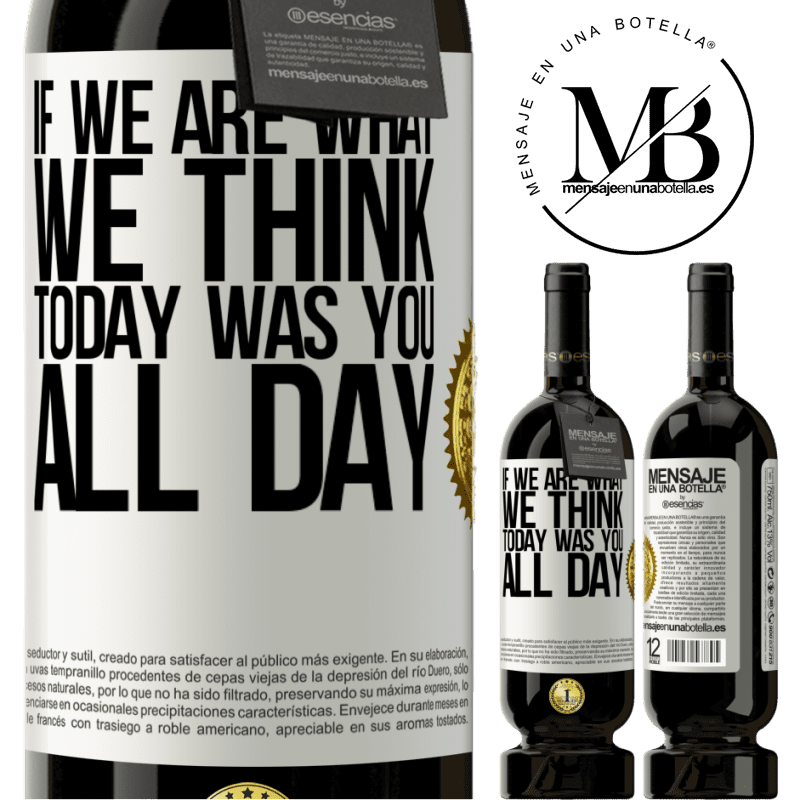 29,95 € Free Shipping | Red Wine Premium Edition MBS® Reserva If we are what we think, today was you all day White Label. Customizable label Reserva 12 Months Harvest 2014 Tempranillo