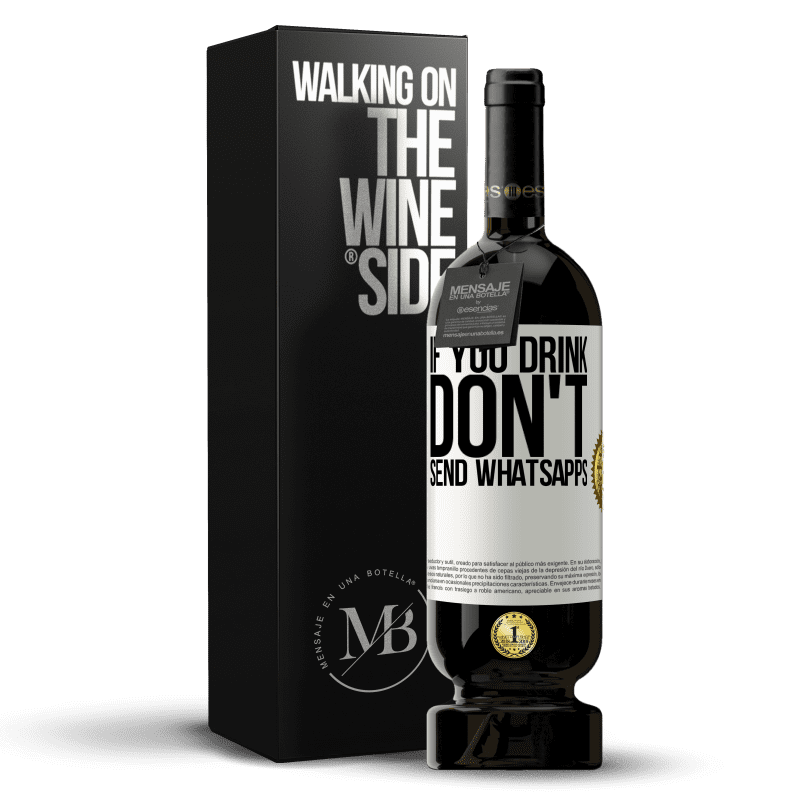49,95 € Free Shipping | Red Wine Premium Edition MBS® Reserve If you drink, don't send whatsapps White Label. Customizable label Reserve 12 Months Harvest 2014 Tempranillo