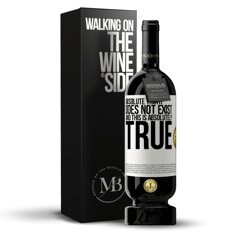 49,95 € Free Shipping | Red Wine Premium Edition MBS® Reserve Absolute truth does not exist ... and this is absolutely true White Label. Customizable label Reserve 12 Months Harvest 2014 Tempranillo