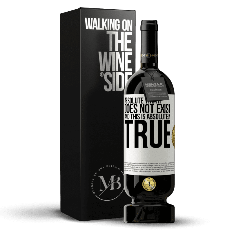 49,95 € Free Shipping | Red Wine Premium Edition MBS® Reserve Absolute truth does not exist ... and this is absolutely true White Label. Customizable label Reserve 12 Months Harvest 2015 Tempranillo