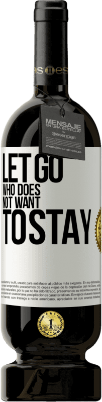 49,95 € 免费送货 | 红酒 高级版 MBS® 预订 放手谁不想留下 白标. 可自定义的标签 预订 12 个月 收成 2016 Tempranillo