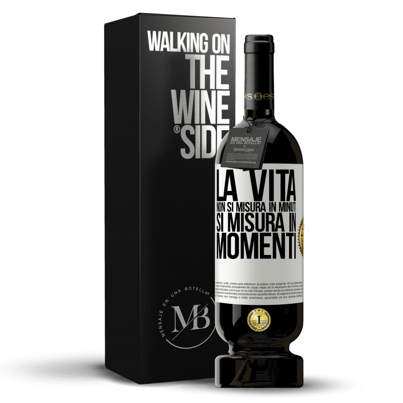 49,95 € Spedizione Gratuita | Vino rosso Edizione Premium MBS® Riserva La vita non si misura in minuti, si misura in momenti Etichetta Bianca. Etichetta personalizzabile Riserva 12 Mesi Raccogliere 2015 Tempranillo