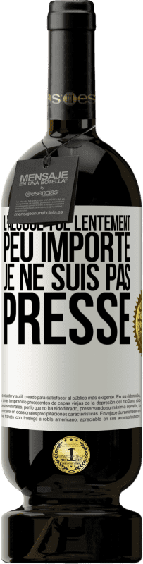 49,95 € | Vin rouge Édition Premium MBS® Réserve L'alcool tue lentement. Peu importe je ne suis pas pressé Étiquette Blanche. Étiquette personnalisable Réserve 12 Mois Récolte 2015 Tempranillo