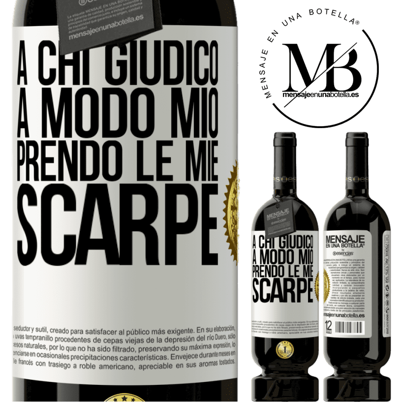 49,95 € Spedizione Gratuita | Vino rosso Edizione Premium MBS® Riserva A chi giudico a modo mio, prendo le mie scarpe Etichetta Bianca. Etichetta personalizzabile Riserva 12 Mesi Raccogliere 2015 Tempranillo