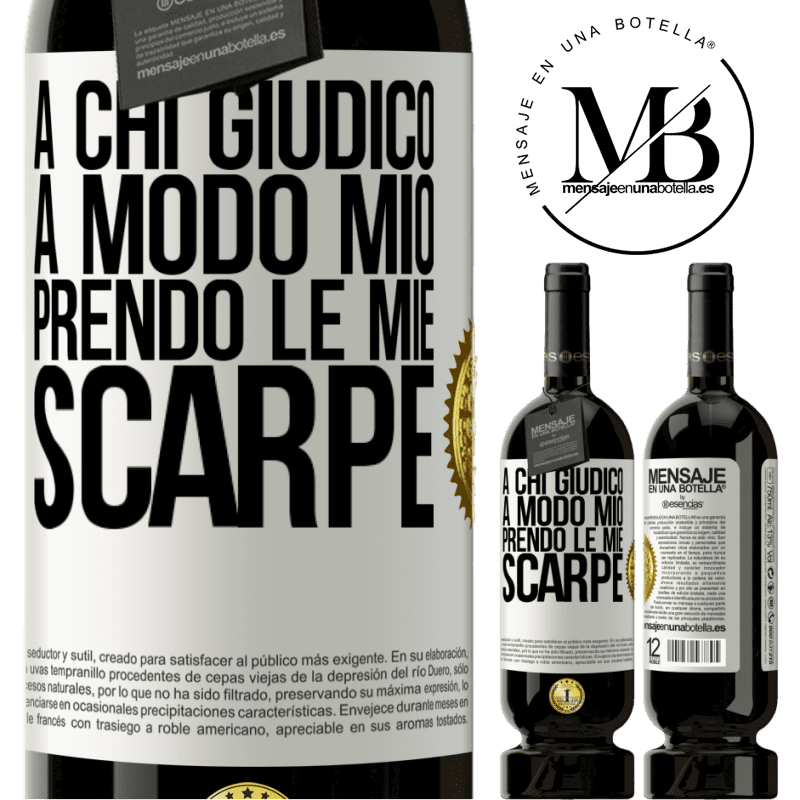 49,95 € Spedizione Gratuita | Vino rosso Edizione Premium MBS® Riserva A chi giudico a modo mio, prendo le mie scarpe Etichetta Bianca. Etichetta personalizzabile Riserva 12 Mesi Raccogliere 2016 Tempranillo