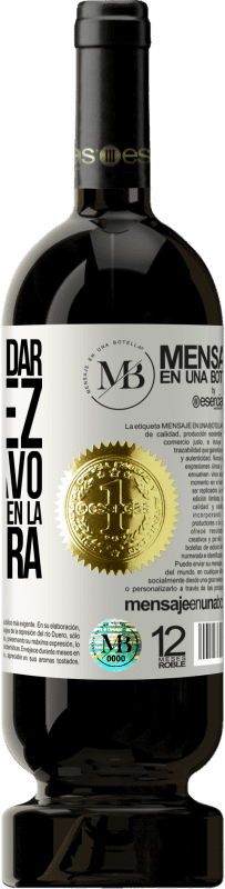 «El modo de dar una vez en el clavo, es dar cien veces en la herradura» Edición Premium MBS® Reserva