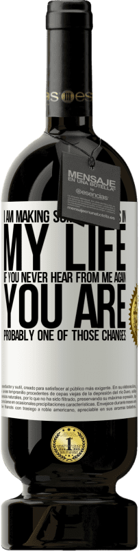 «I am making some changes in my life. If you never hear from me again, you are probably one of those changes» Premium Edition MBS® Reserve