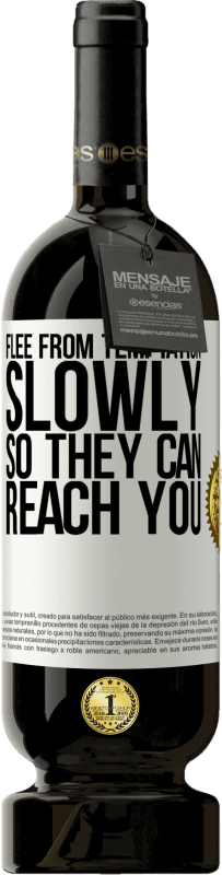 «誘惑から逃げて...ゆっくり、彼らがあなたに届くように» プレミアム版 MBS® 予約する