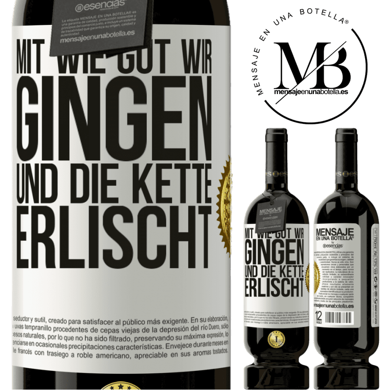 49,95 € Kostenloser Versand | Rotwein Premium Ausgabe MBS® Reserve Alles ging so gut, und dann fiel die Kette ab Weißes Etikett. Anpassbares Etikett Reserve 12 Monate Ernte 2016 Tempranillo
