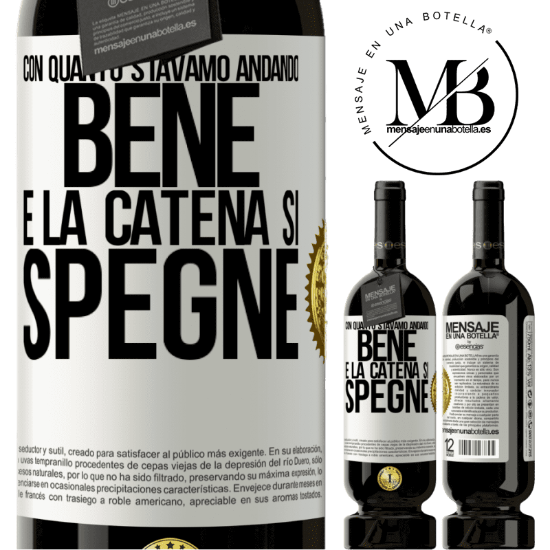 49,95 € Spedizione Gratuita | Vino rosso Edizione Premium MBS® Riserva Con quanto stavamo andando bene e la catena si spegne Etichetta Bianca. Etichetta personalizzabile Riserva 12 Mesi Raccogliere 2014 Tempranillo