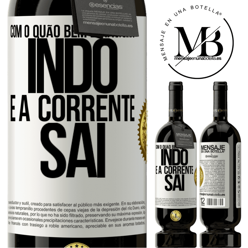 49,95 € Envio grátis | Vinho tinto Edição Premium MBS® Reserva Com o quão bem estávamos indo e a corrente sai Etiqueta Branca. Etiqueta personalizável Reserva 12 Meses Colheita 2014 Tempranillo